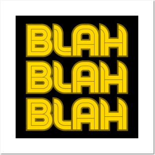 Funny art - BLAH BLAH BLAH Posters and Art